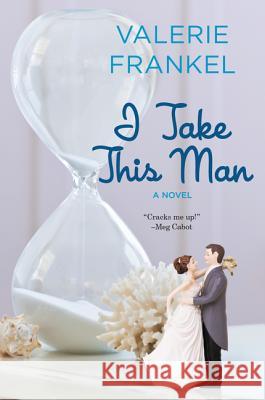 I Take This Man Valerie Frankel 9780062431523 William Morrow & Company - książka