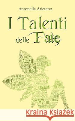 I Talenti Delle Fate Antonella Arietano 9781790483563 Independently Published - książka