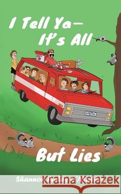 I Tell Ya-It's All but Lies Shannon Paddy O'Malley 9781728320144 Authorhouse - książka