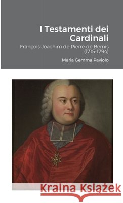 I Testamenti dei Cardinali: Fran Maria Gemma Paviolo 9781458355782 Lulu.com - książka