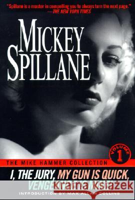 I, the Jury--My Gun is Quick--Vengeance is Mine! Mickey Spillane 9780451203526 New American Library - książka