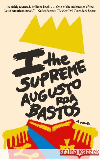 I the Supreme Augustos Roa Resfr Bastos 9780525564690 Random House USA Inc - książka