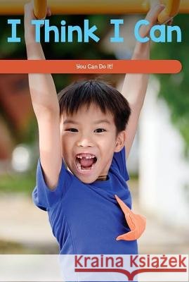 I Think I Can: You Can Do It! Leonard Clasky 9781725353954 Rosen Classroom - książka