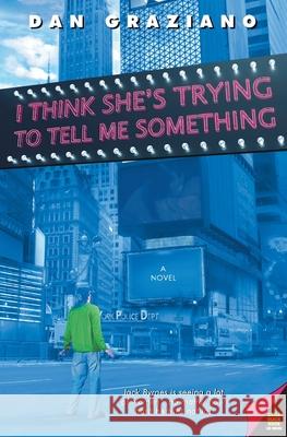 I Think She's Trying to Tell Me Something Dan Graziano 9780060778750 Avon Books - książka