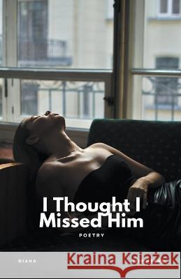 I Thought I Missed Him Diana Townsend   9798223058854 Diana Townsend - książka