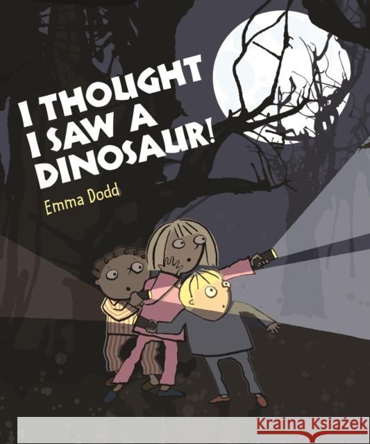 I Thought I Saw a Dinosaur Emma Dodd 9781840117257 TEMPLAR PUBLISHING - książka