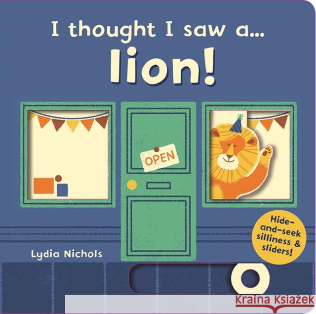 I thought I saw a... lion! Ruth Symons 9781783707621 Templar Publishing - książka