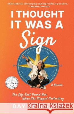 I Thought It Was A Sign: A Novella Dayna Mason 9780997893854 Seattle Indie Press - książka