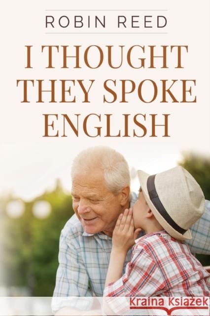 I Thought They Spoke English Robin Clive Reed 9781800746268 Olympia Publishers - książka