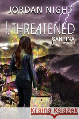 I, Threatened Jordan Night 9781720650881 Createspace Independent Publishing Platform - książka