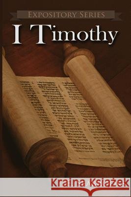 I Timothy: A Literary Commentary on Paul the Apostle's First Letter to Timothy Edward L. Seabrooks 9781946234056 Bookcrafters - książka