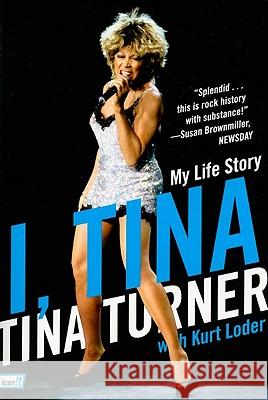 I, Tina: My Life Story Tina Turner Kurt Loder 9780061958809 It Books - książka