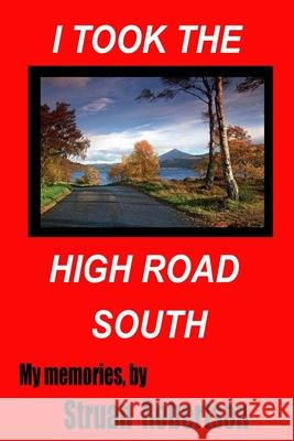 I Took The High Road South Struan Robertson 9781916006201 Costabooks.com - książka