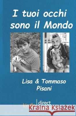 I tuoi occhi sono il mondo Pisani Lisa Pisani 9798457894778 Independently published - książka