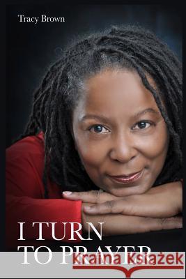 I Turn To Prayer Brown Rscp, Tracy 9781889819402 Brown Bridges - książka