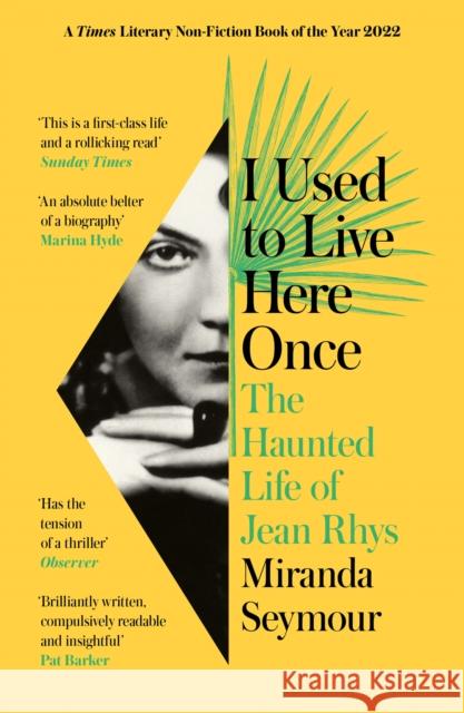 I Used to Live Here Once: The Haunted Life of Jean Rhys Miranda Seymour 9780008353285 HarperCollins Publishers - książka