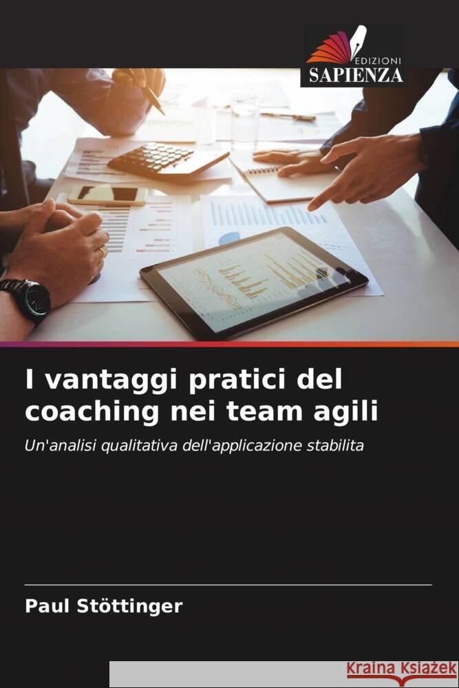I vantaggi pratici del coaching nei team agili Paul St?ttinger 9786207241552 Edizioni Sapienza - książka
