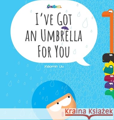 I've Got An Umbrella For You - Xiaomin Liu Xiaomin Liu 9780473520847 Xiaomin Liu - książka