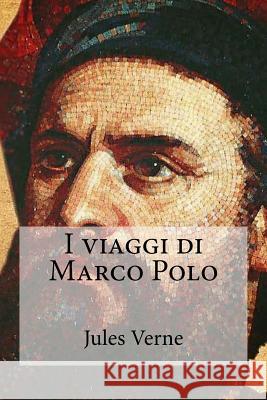 I viaggi di Marco Polo Colombo, Ezio 9781534602373 Createspace Independent Publishing Platform - książka