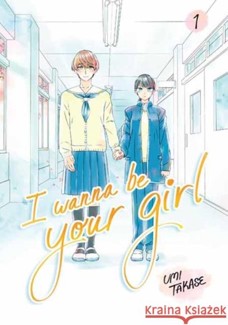 I Wanna Be Your Girl Vol. 1 Umi Takase 9780593902929 Random House Graphic - książka