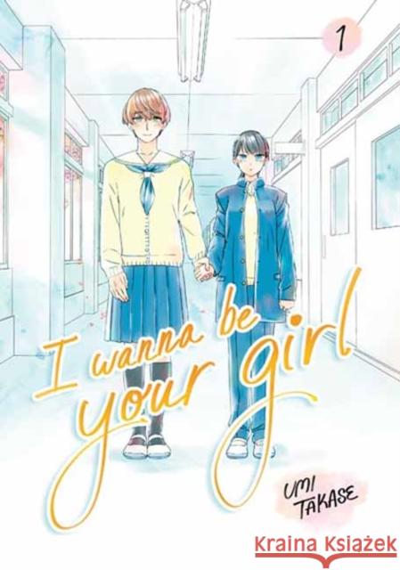 I Wanna Be Your Girl Vol. 1 Umi Takase 9780593902936 Random House Graphic - książka