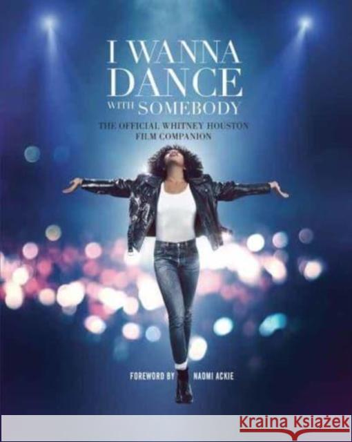 I Wanna Dance with Somebody: The Official Whitney Houston Film Companion Weldon Owen 9781681889191 Weldon Owen - książka