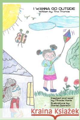 I Wanna Go Outside Tina Thomas 9798791572271 Independently Published - książka