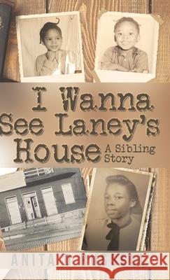 I Wanna See Laney's House Anita D Russell 9781545654590 Xulon Press - książka