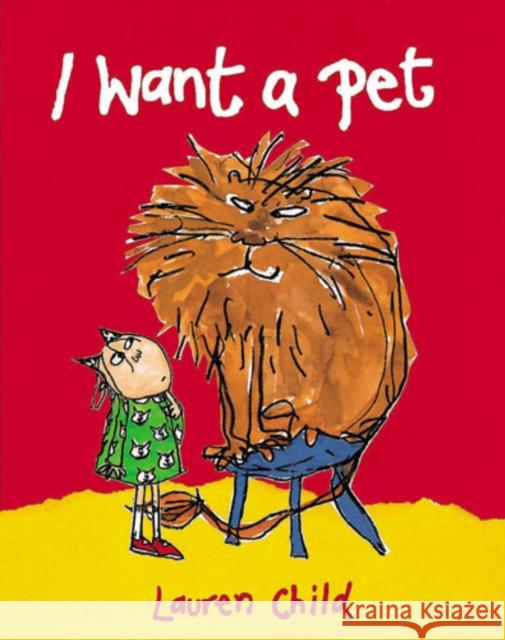 I Want a Pet Lauren Child 9780711213395 Quarto Publishing PLC - książka