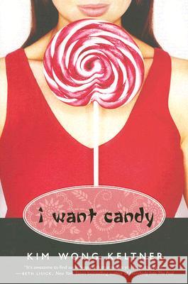 I Want Candy Kim Wong Keltner 9780060847982 Avon a - książka