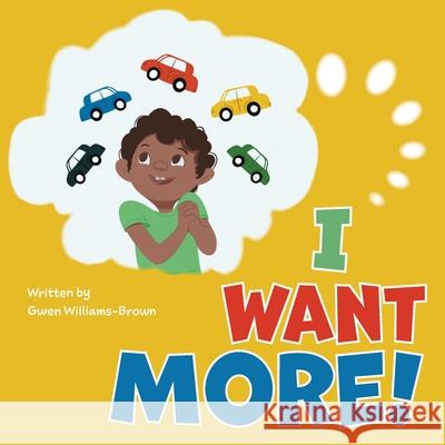 I Want More Gwen Williams-Brown Rebecca Bender 9781039103788 FriesenPress - książka