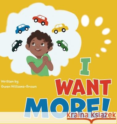 I Want More Gwen Williams-Brown Rebecca Bender 9781039103795 FriesenPress - książka