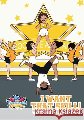I Want That Skill!: The Cheerleader Book Club Allison Sack Tiana Joseph Nina Mkhoiani 9780648609551 Cheerleader Book Club - książka