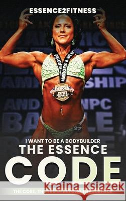I want to be a bodybuilder: The Essence code M. Byrd 9781088139851 M. Byrd - książka