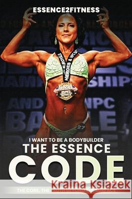 I want to be a bodybuilder: The Essence code M. Byrd 9781088158296 M. Byrd - książka