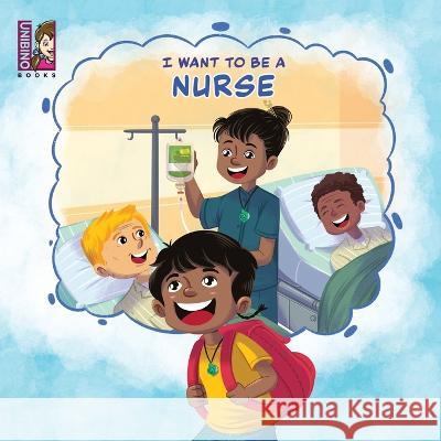 I Want To Be A Nurse Novel Varius Christiane Tee Team Unibino 9789811871368 Unibino Pte. Ltd. - książka