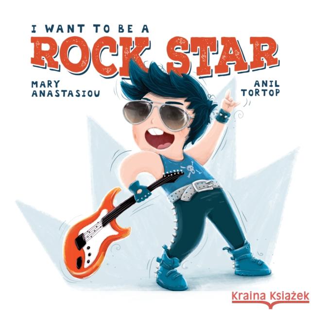 I Want To Be A Rock Star Mary Anastasiou 9781922943156 Five Mile - książka