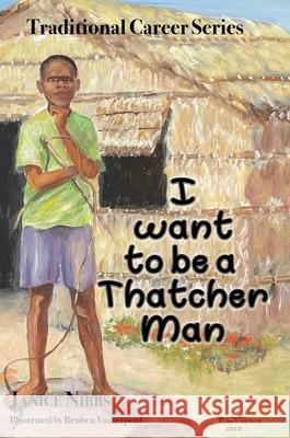 I want to be a thatcher man Janice Nibbs 9781789633078 The Choir Press - książka