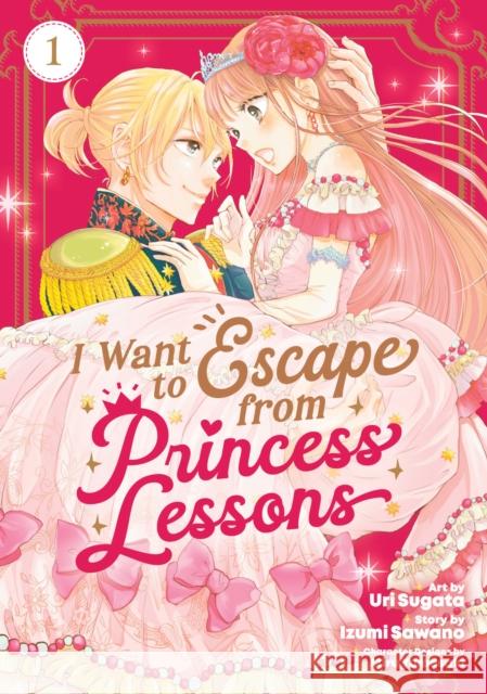 I Want to Escape from Princess Lessons (Manga) Vol. 1 Izumi Sawano 9798891607323 Seven Seas Entertainment, LLC - książka