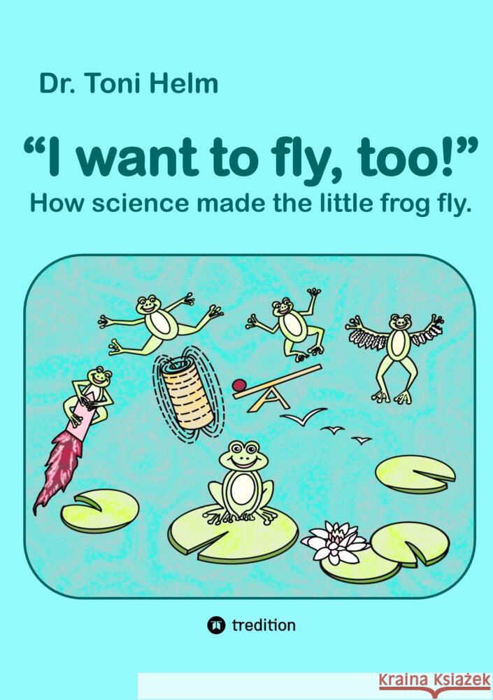 I want to fly, too! (Children's book) Helm, Toni 9783384762313 tredition - książka