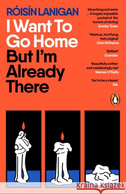 I Want To Go Home But I'm Already There Roisin Lanigan 9780241668542 Penguin Books Ltd - książka