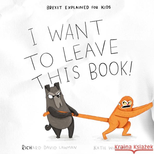 I Want To Leave This Book! Richard David Lawman, Katie Williams 9781916092525 WatAdventure - książka