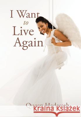 I Want To Live Again Hadassah, Queen 9781499094947 Xlibris Corporation - książka