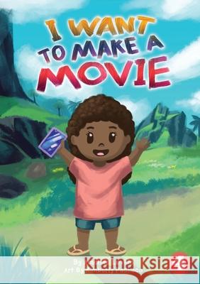 I Want To Make A Movie Amanda Levido, Kimberly Pacheco 9781925986266 Library for All - książka