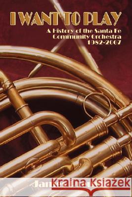 I Want to Play James Preus 9780865346598 Sunstone Press - książka