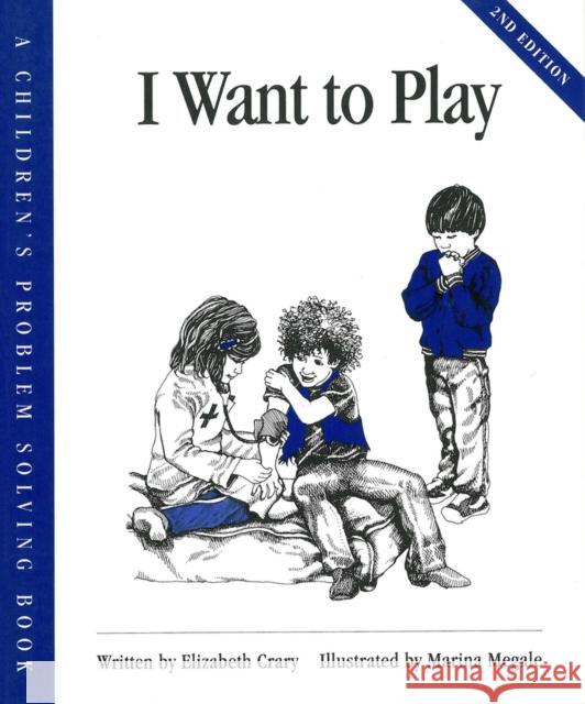 I Want to Play Elizabeth Crary Marina Megale 9781884734182 Parenting Press - książka