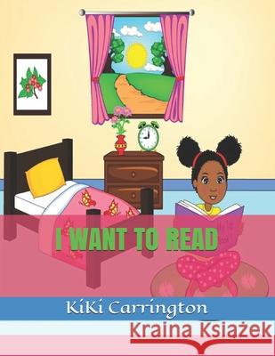I Want to Read L. D'Vall Kiki Carrington 9781798577738 Independently Published - książka
