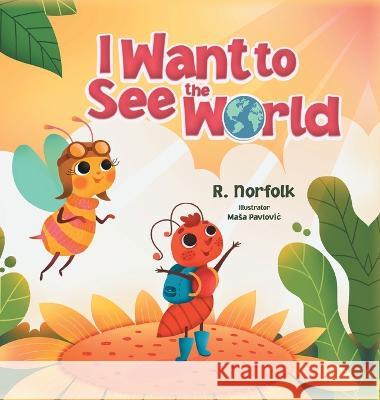 I Want to See the World R Norfolk   9781737716020 Editing Partners - książka