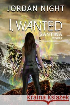 I, Wanted Jordan Night 9781987505054 Createspace Independent Publishing Platform - książka