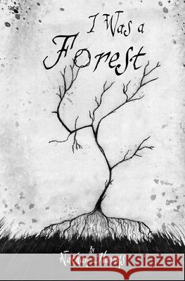 I Was a Forest Nathan Harms, Nathan Harms, Caleb Harms 9798425959676 Independently Published - książka